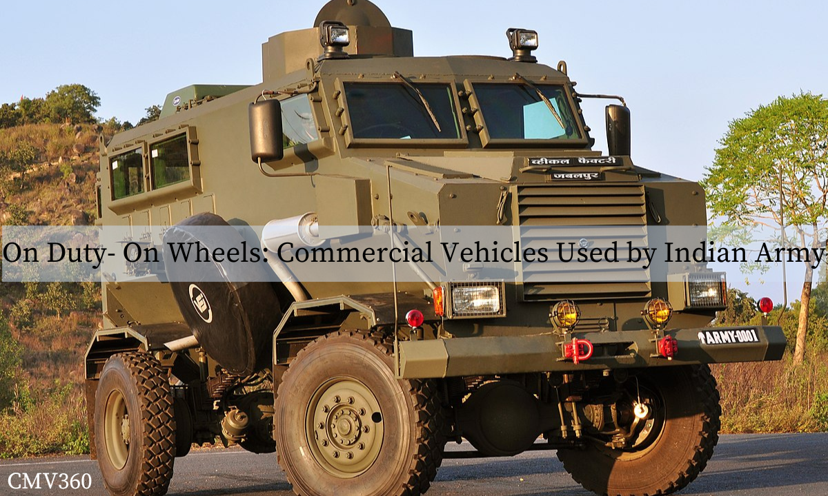 On Duty- On Wheels: Commercial Vehicles Used by Indian Army CMV_360_11_63c37bf1ea.png