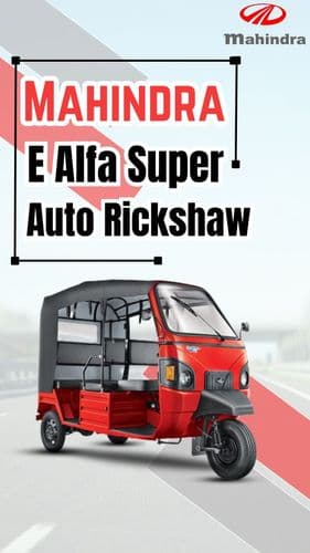 <p>Mahindra E Alfa Super: नए युग की नई ऊर्जा</p>