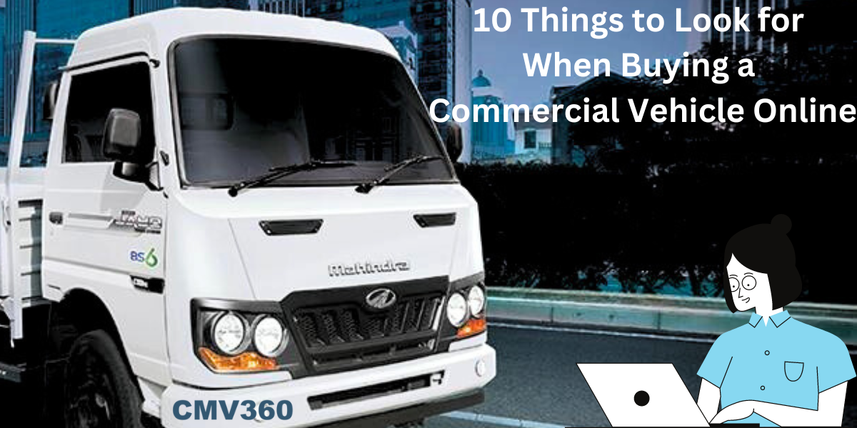 10 Things to Look for When Buying a Commercial Vehicle Online (1).png