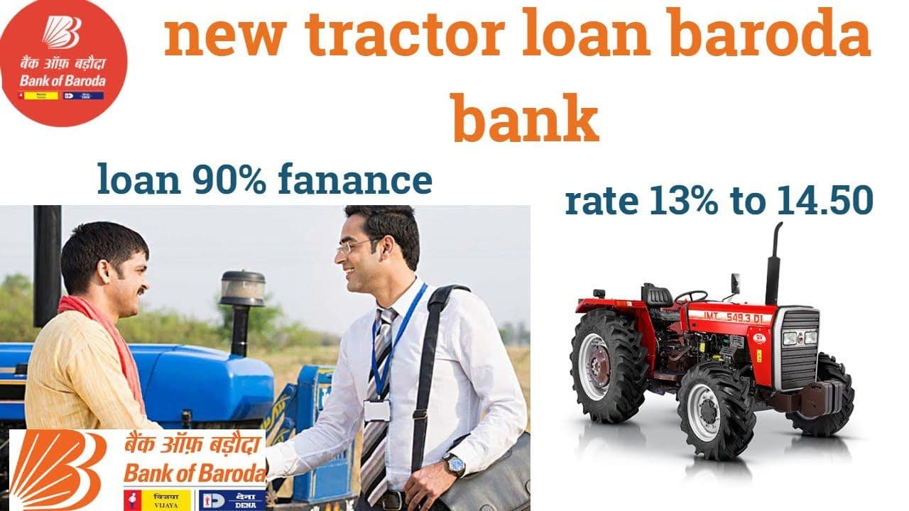 Baroda Tractors & Heavy Agriculture Machinery Loan