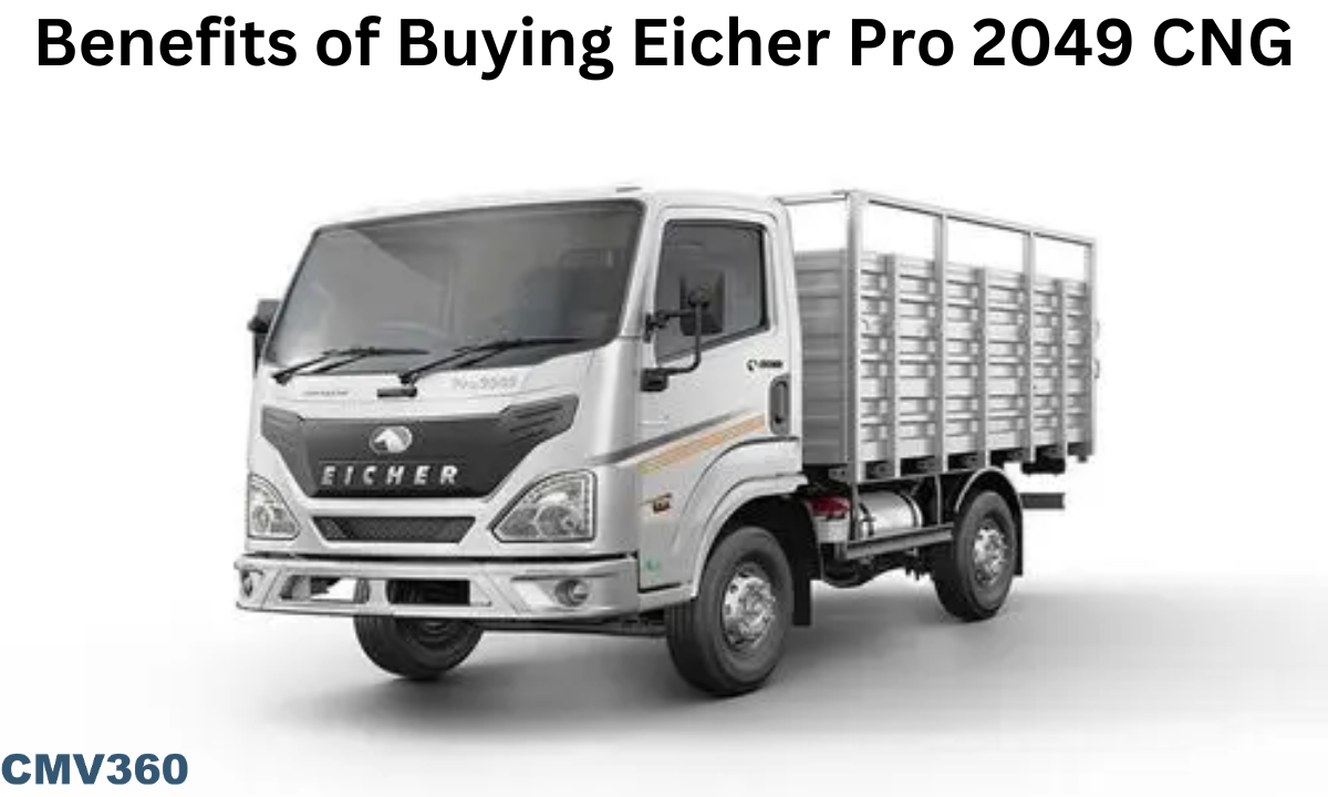 Benefits of Buying Eicher Pro 2049 CNG in India Benefits_of_Buying_Eicher_Pro_2049_CNG_86ccc70038.png