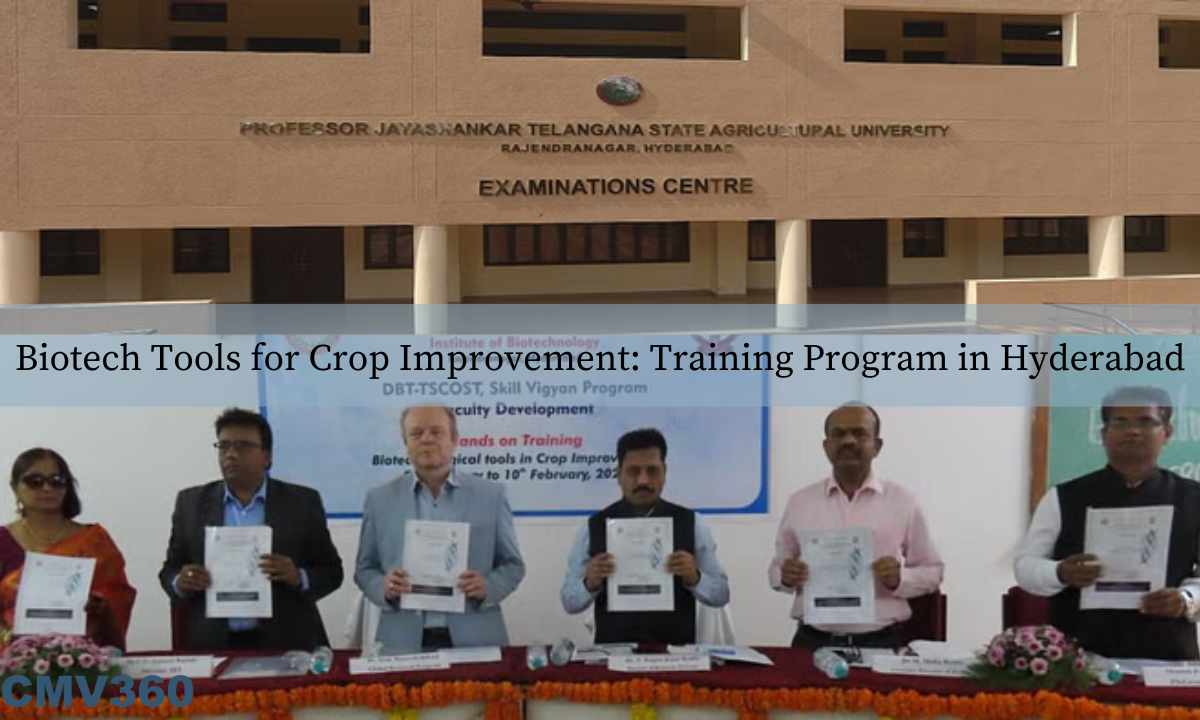 फसल सुधार के लिए बायोटेक उपकरण: हैदराबाद में प्रशिक्षण कार्यक्रम CMV_360_24_facbbd08c9.png