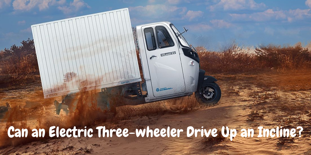 Can a fully loaded electric three-wheeler drive up an incline? Benefits of Electric Vehicles and Commercial Electric Vehicles Can_a_Fully_Loaded_Electric_Three_wheeler_Drive_Effortlessly_Up_an_Incline_c68f55a884.png