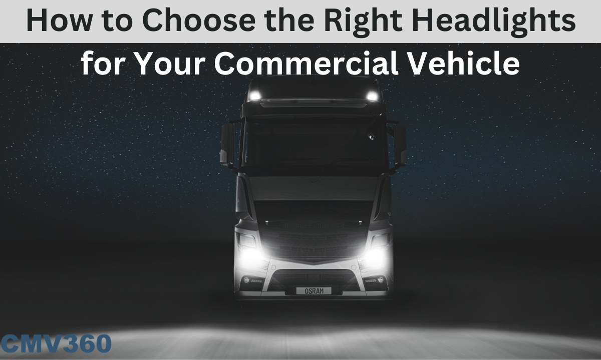 अपने कमर्शियल वाहन के लिए सही हेडलाइट्स कैसे चुनें How_to_Choose_the_Right_Headlights_for_Your_Commercial_Vehicle_10bb3a40fa.png