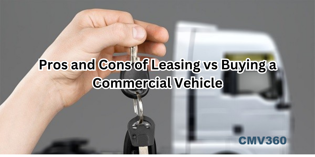 Pros and Cons of Leasing vs Buying a Commercial Vehicle.png
