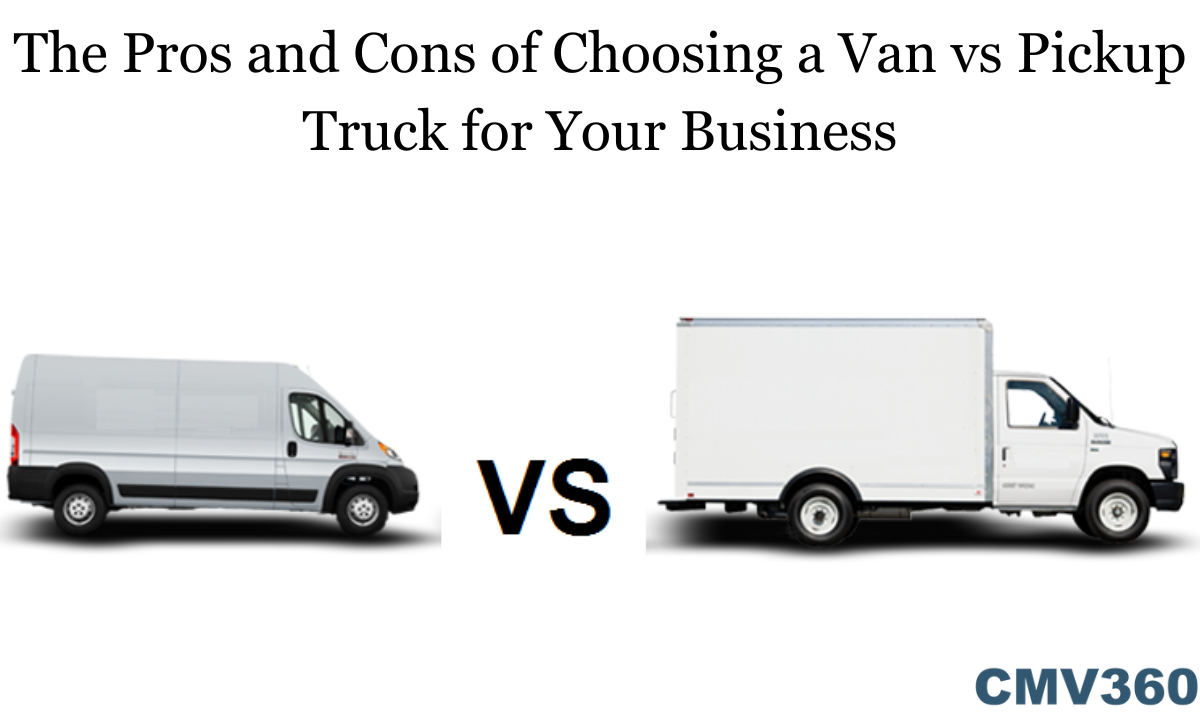 The Pros and cons of Choosing a Van vs Pickup Truck for Your Business.png