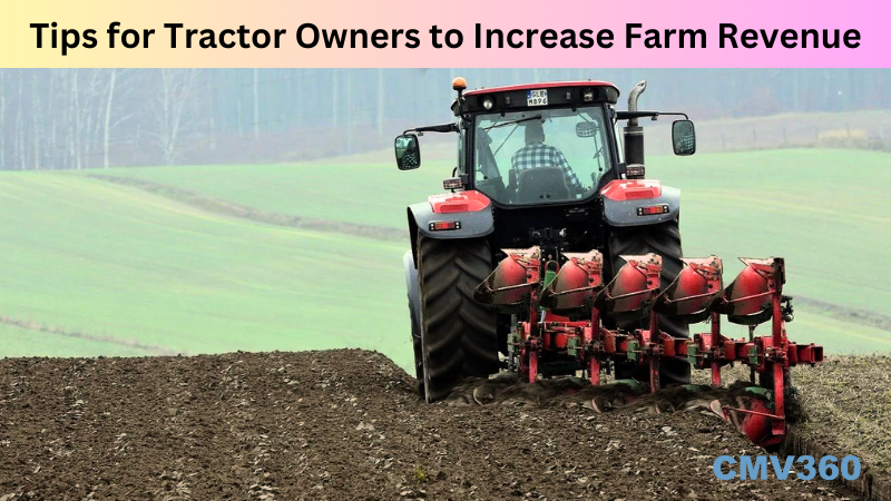 Tips for Tractor Owners to Increase Farm Revenue (1).png