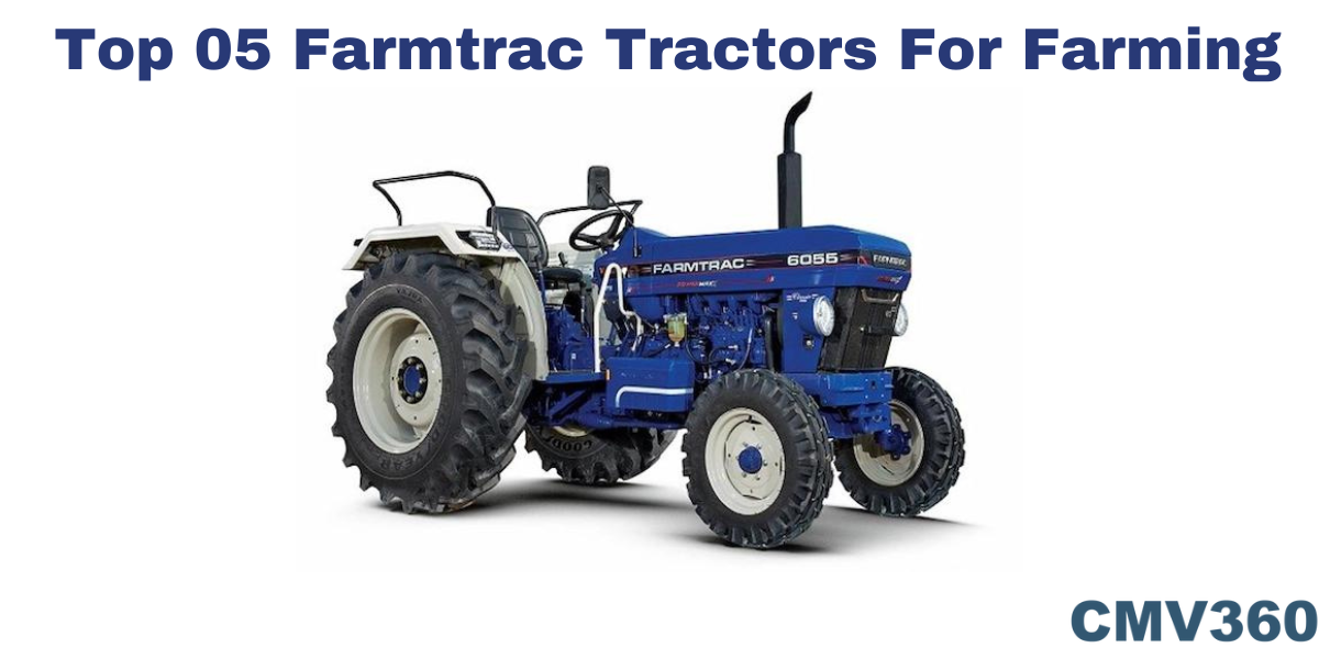 Top 05 Farmtrac Tractors For Farming Top_05_Farmtrac_Tractors_For_Farming_07f9ea7bde.png