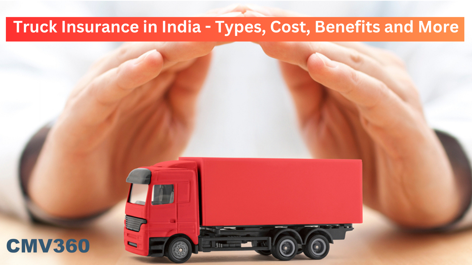 Truck Insurance in India - Types, Cost, Benefits and More Truck_Insurance_in_India_Types_Cost_Benefits_and_More_1_9f866e4cde.png