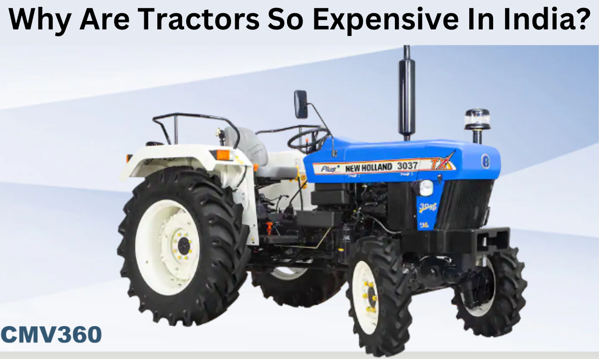 Why Are Tractors So Expensive In India? Why_Are_Tractors_So_Expensive_In_India_b02d7f53ac.png