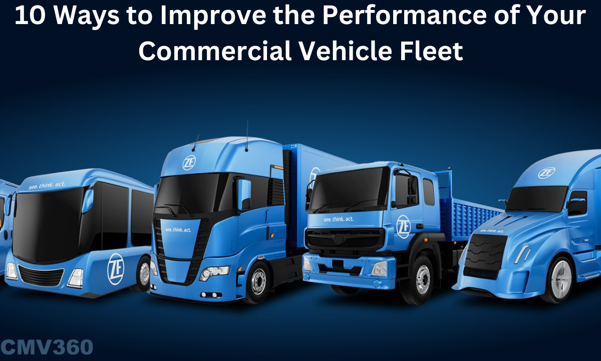 10 Ways to Improve the Performance of Your Commercial Vehicle Fleet how_to_improve_the_performance_of_your_commercial_vehicle_78525711bf.png