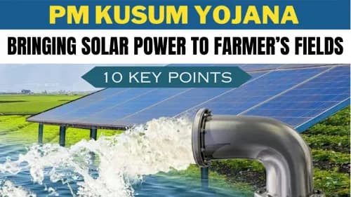 10 Key Points of PM Kusum Yojana: Bringing Solar Power to Farmer’s Fields 10 Key Points of PM Kusum Yojana: Bringing Solar Power to Farmer’s Fields