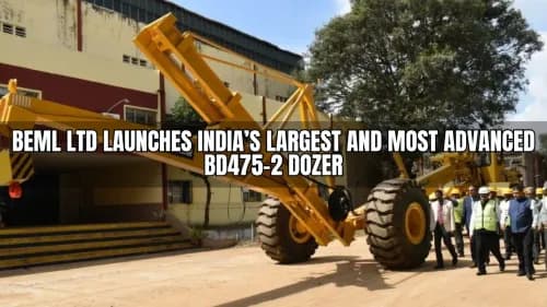 BEML Ltd Launches India’s Largest and Most Advanced BD475-2 Dozer BEML Ltd Launches India’s Largest and Most Advanced BD475-2 Dozer