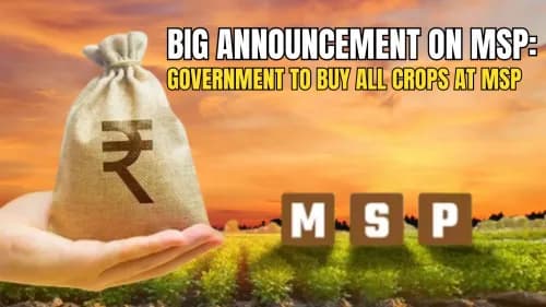 Big Announcement on Minimum Support Price: Government to Buy All Crops at MSP Big Announcement on Minimum Support Price: Government to Buy All Crops at MSP