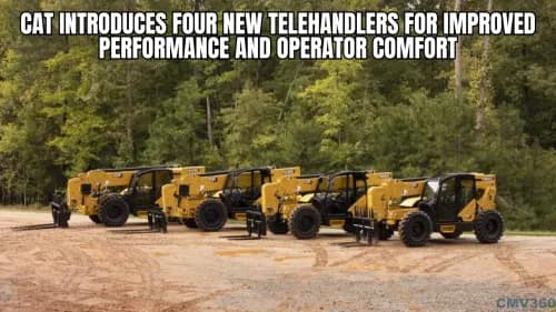 Cat Introduces Four New Telehandlers for Improved Performance and Operator Comfort Cat Introduces Four New Telehandlers for Improved Performance and Operator Comfort