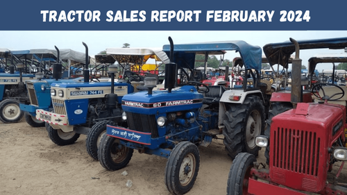 February 2024 Tractor Retail Sales, 76,626 Units Sold, Signaling a Positive Trend February 2024 Tractor Retail Sales, 76,626 Units Sold, Signaling a Positive Trend