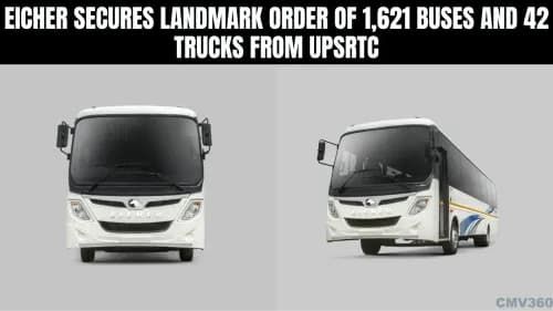 Eicher Secures Landmark Order of 1,621 Buses and 42 Trucks from UPSRTC Eicher Secures Landmark Order of 1,621 Buses and 42 Trucks from UPSRTC