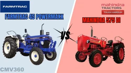 Farmtrac 45 Powermaxx vs. Mahindra 575 DI: Comprehensive Analysis of Performance, Features, and Value for Farmers Farmtrac 45 Powermaxx vs. Mahindra 575 DI: Comprehensive Analysis of Performance, Features, and Value for Farmers