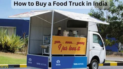 How to Buy a Food Truck in India Food Truck in India