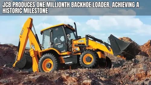 JCB Produces One Millionth Backhoe Loader, Achieving a Historic Milestone JCB Produces One Millionth Backhoe Loader, Achieving a Historic Milestone