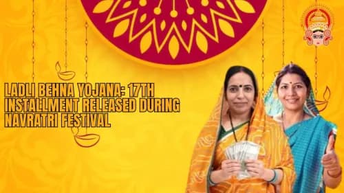 Ladli Behna Yojana: 17th Installment Released During Navratri Festival Ladli Behna Yojana: 17th Installment Released During Navratri Festival