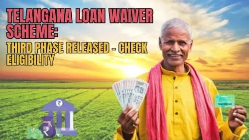 Telangana Loan Waiver Scheme: Third Phase Released – Check Eligibility Telangana Loan Waiver Scheme: Third Phase Released – Check Eligibility