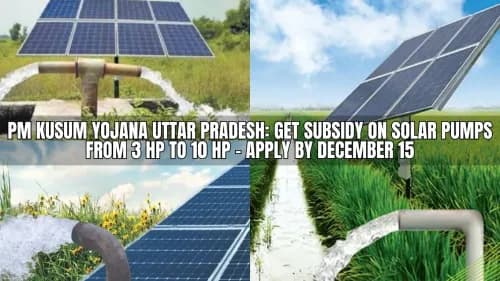 PM Kusum Yojana Uttar Pradesh: Get Subsidy on Solar Pumps from 3 HP to 10 HP – Apply by December 15 PM Kusum Yojana Uttar Pradesh: Get Subsidy on Solar Pumps from 3 HP to 10 HP – Apply by December 15