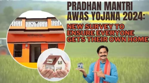 Pradhan Mantri Awas Yojana 2024: New Survey, Revised Eligibility, and Extended Benefits Pradhan Mantri Awas Yojana 2024: New Survey, Revised Eligibility, and Extended Benefits