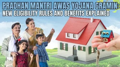 Pradhan Mantri Awas Yojana Gramin: New Eligibility Rules and Benefits Explained Pradhan Mantri Awas Yojana Gramin: New Eligibility Rules and Benefits Explained