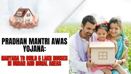 Pradhan Mantri Awas Yojana: Haryana to Build 5 Lakh Houses in Urban and Rural Areas Pradhan Mantri Awas Yojana: Haryana to Build 5 Lakh Houses in Urban and Rural Areas