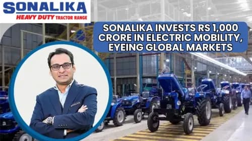 Sonalika Invests Rs 1,000 Crore in Electric Mobility, Eyeing Global Markets Sonalika Invests Rs 1,000 Crore in Electric Mobility, Eyeing Global Markets