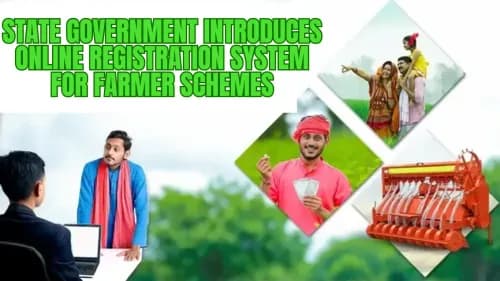 State Government Introduces Online Registration System for Farmer Schemes State Government Introduces Online Registration System for Farmer Schemes