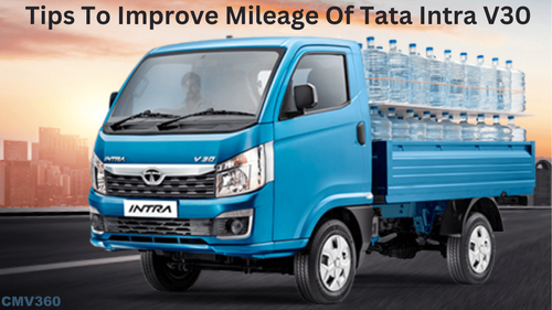 Tips To Improve Mileage Of Tata Intra V30 Pickup Truck Tips To Improve Mileage Of Tata Intra V30 Pickup Truck