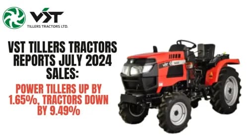 VST Tillers Tractors Reports July 2024 Sales: Power Tillers Up by 1.65%, Tractors Down by 9.49% VST Tillers Tractors Reports July 2024 Sales: Power Tillers Up by 1.65%, Tractors Down by 9.49%