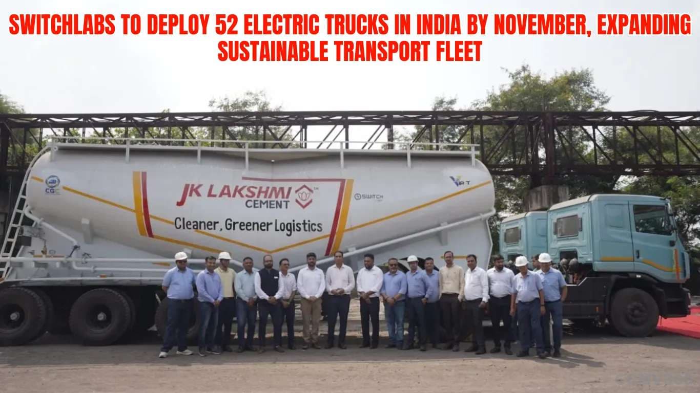 SwitchLabs to Deploy 52 Electric Trucks in India by November, Expanding Sustainable Transport Fleet SwitchLabs to Add 52 Electric Trucks by November in India