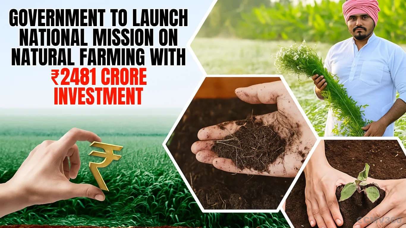 Government to Launch National Mission on Natural Farming with ₹2481 Crore Investment Government to Launch National Mission.webp