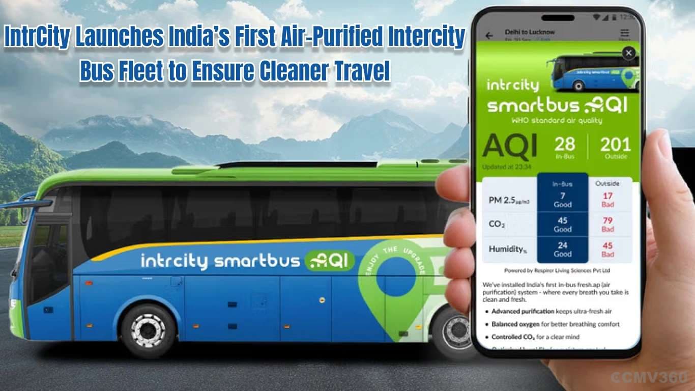 IntrCity Launches India’s First Air-Purified Intercity Bus Fleet to Ensure Cleaner Travel IntrCity Launches India’s First Air-Purified Intercity Bus Fleet to Ensure Cleaner Travel
