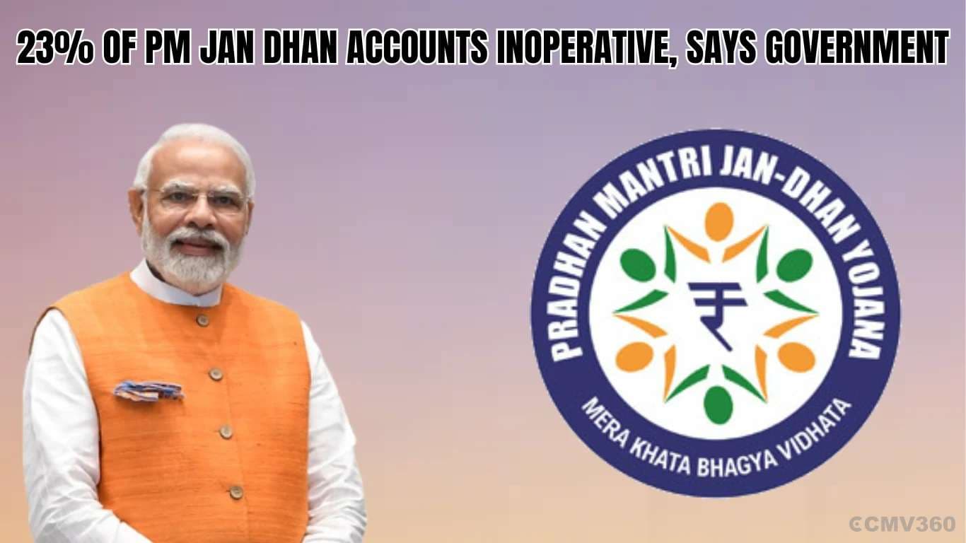 23% of PM Jan Dhan Accounts Inoperative, Says Government 23% of PM Jan Dhan Accounts Inoperative, Says Govt.webp
