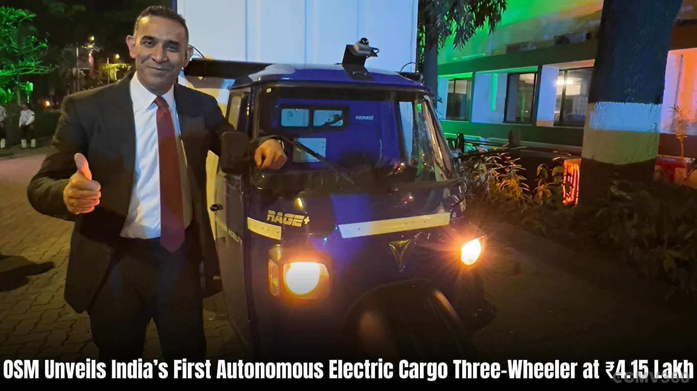 OSM Unveils India’s First Autonomous Electric Cargo Three-Wheeler at ₹4.15 Lakh OSM Unveils India’s First Autonomous Electric Cargo Three-Wheeler at ₹4.15 Lakh