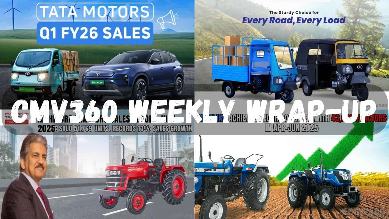 CMV360 Weekly Wrap-Up | 23rd June–5th July 2025: Mahindra Shows Strong Growth, Tata & Bajaj Boost Exports, SWITCH Tops E-Bus Sales, First Electric Tractor Launched, and Tractor Sales Rise Across Brands CMV360 Weekly Wrap-Up 23rdâ5th July 2025.webp