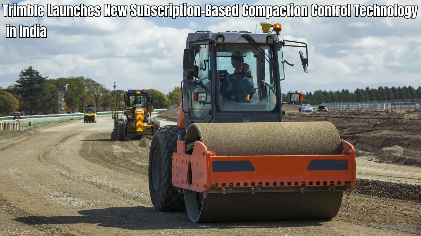 Trimble Launches New Subscription-Based Compaction Control Technology in India Trimble Launches New Subscription-Based Compaction Control Technology in India