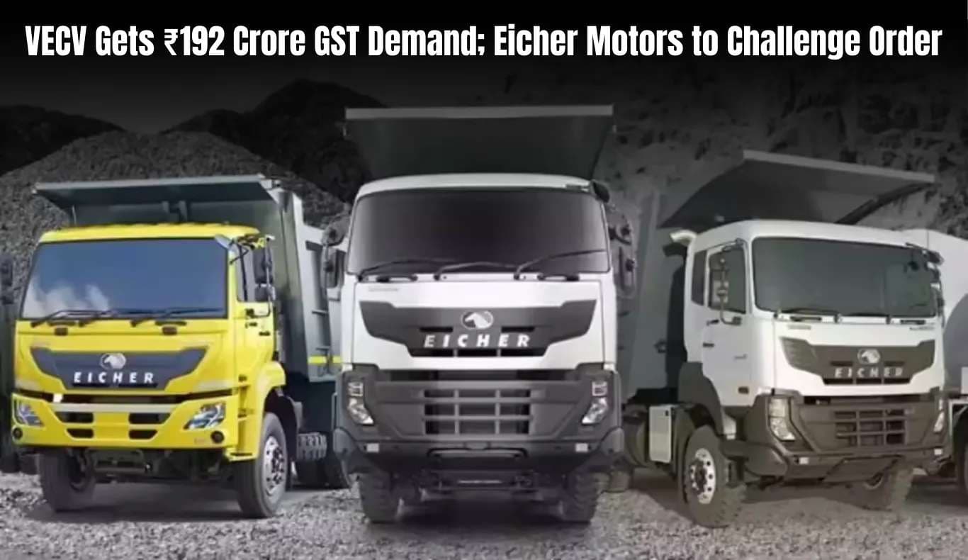 VECV Gets ₹192 Crore GST Demand; Eicher Motors to Challenge Order: Demand Linked to FY2017–18 Credit Note Reporting VECV Gets ₹192 Cr GST Demand, Eicher Motors to Appeal
