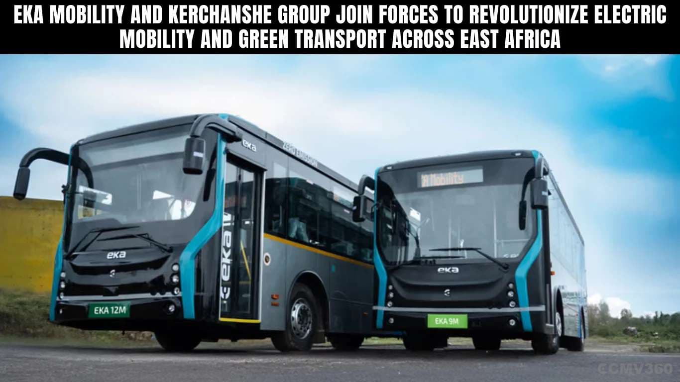 EKA Mobility and Kerchanshe Group Join Forces to Revolutionize Electric Mobility and Green Transport Across East Africa EKA Mobility and Kerchanshe Group Join Forces to Revolutionize Electric Mobility and Green Transport Across East Africa