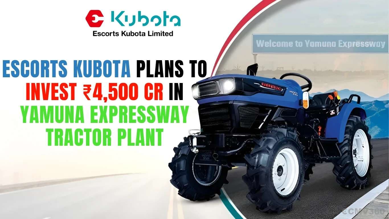 Escorts Kubota Plans to Invest ₹4,500 Cr in Yamuna Expressway Tractor Plant Escort Kubota New Plant in UP.webp