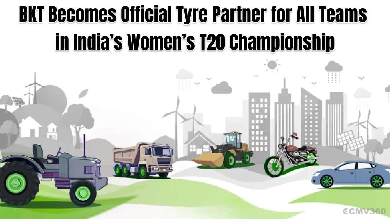 BKT भारत की महिला T20 चैम्पियनशिप में सभी टीमों के लिए आधिकारिक टायर पार्टनर बनी BKT Becomes Official Tyre Partner for All Teams in India’s Women’s T20 Championship