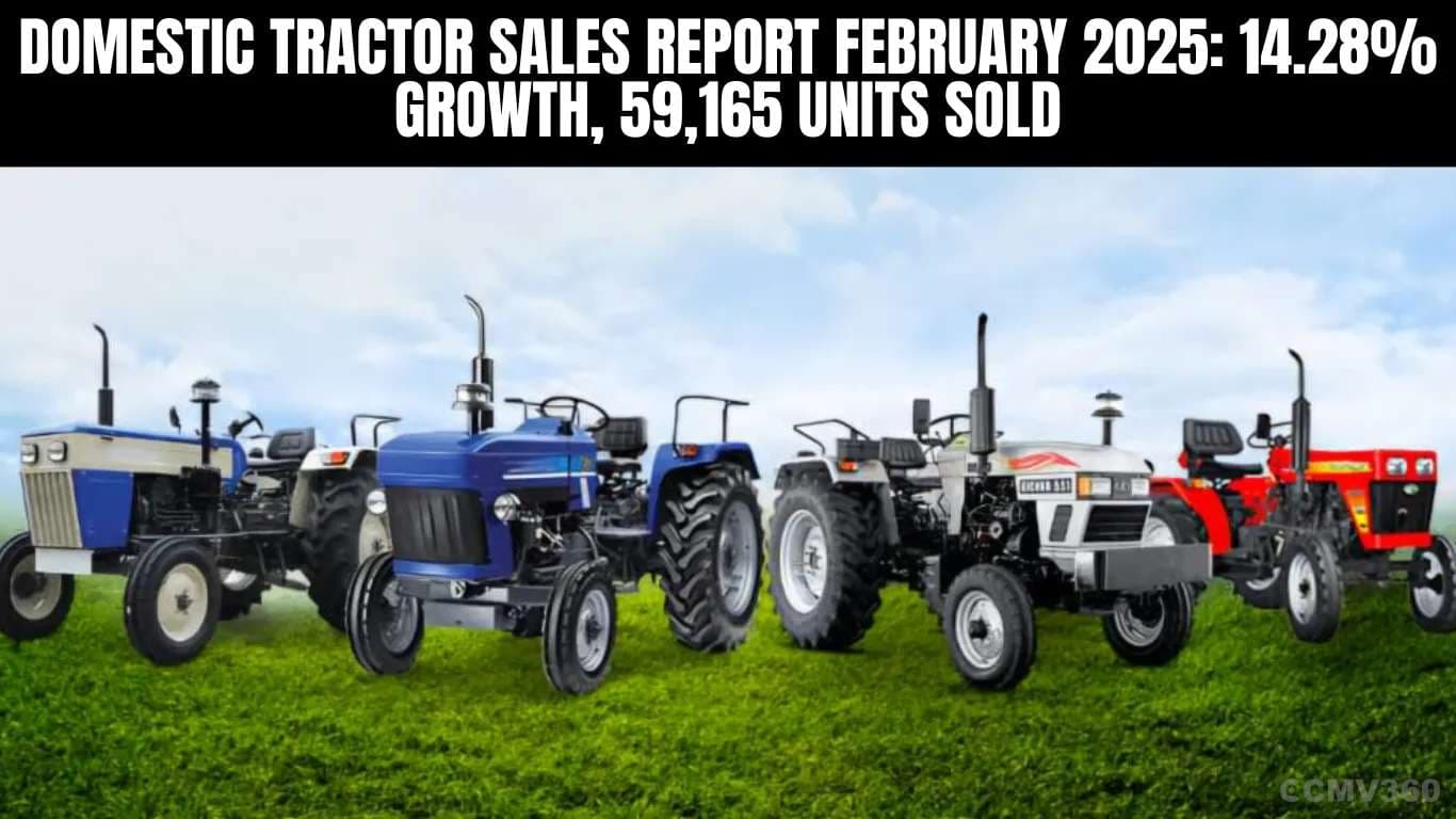 Domestic Tractor Sales Report February 2025: 14.28% Growth, 59,165 Units Sold Domestic Tractor Sales Report February 2025 14.28% Growth, 59,165 Units Sold.webp