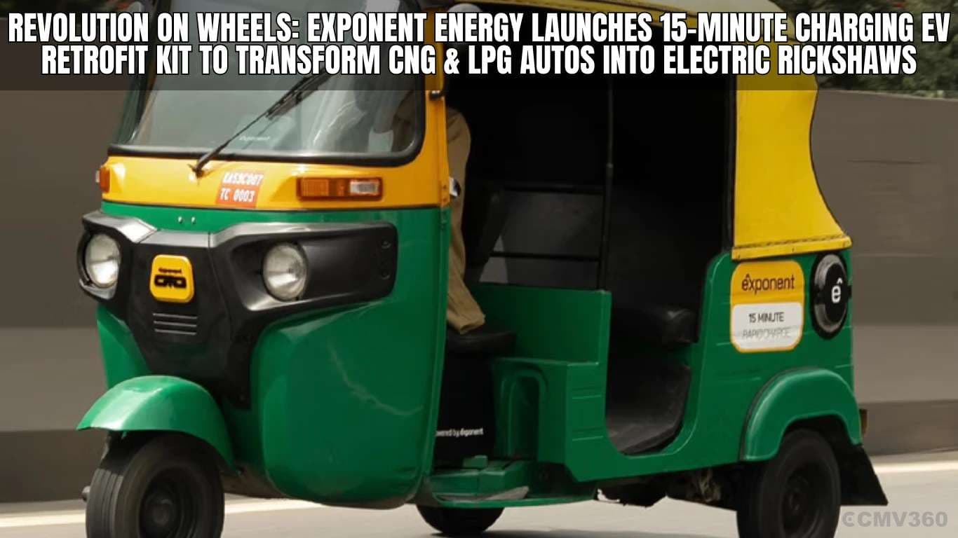 Revolution on Wheels: Exponent Energy Launches 15-Minute Charging EV Retrofit Kit to Transform CNG & LPG Autos into Electric Rickshaws Revolution on Wheels: Exponent Energy Launches 15-Minute Charging EV Retrofit Kit to Transform CNG & LPG Autos into Electric Rickshaws