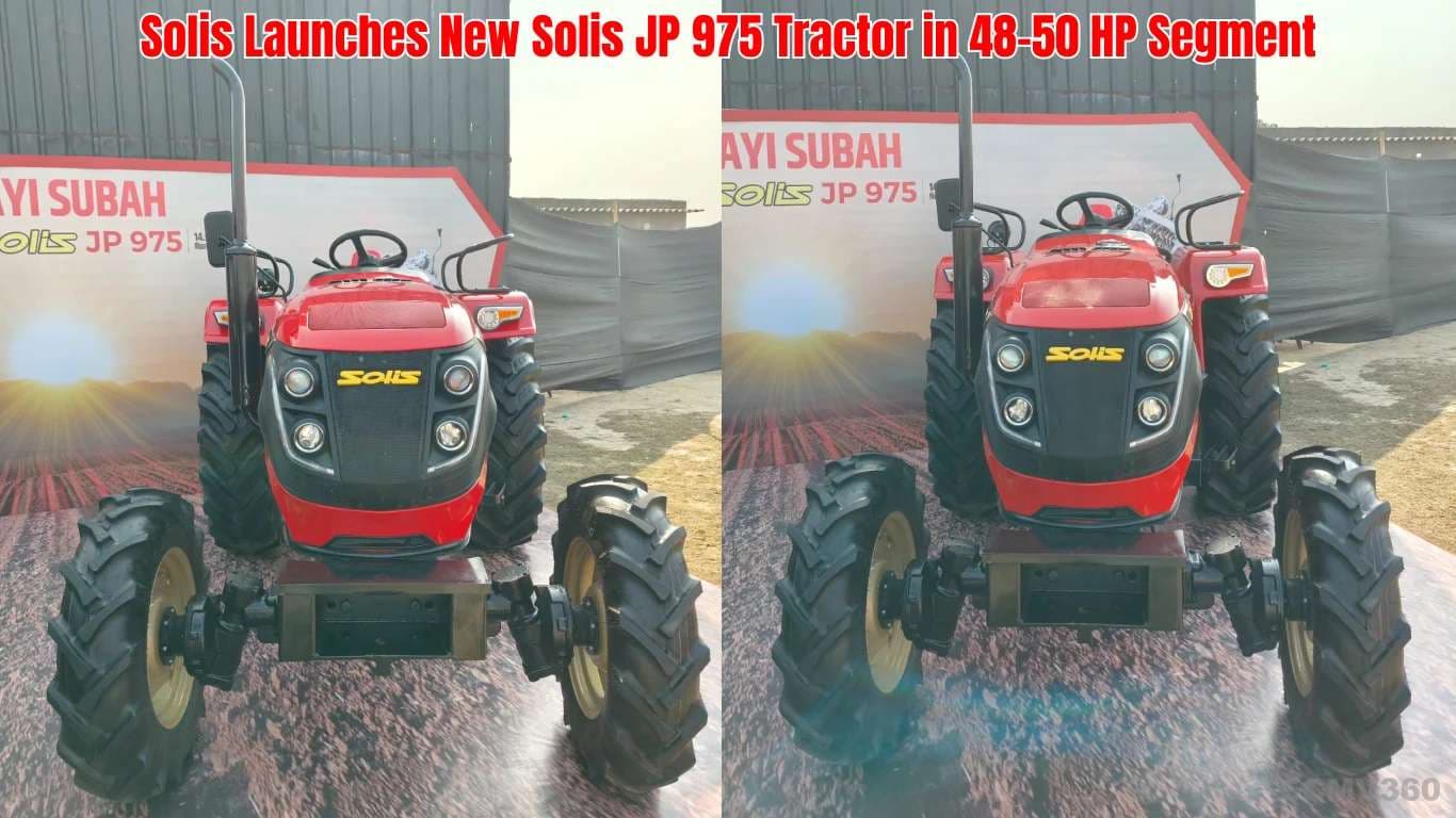 Solis Launches New Solis JP 975 Tractor in 48–50 HP Segment: A Powerful and Modern Choice for Farmers Solis JP 975 Launched: New 48–50 HP Tractor for Farmers