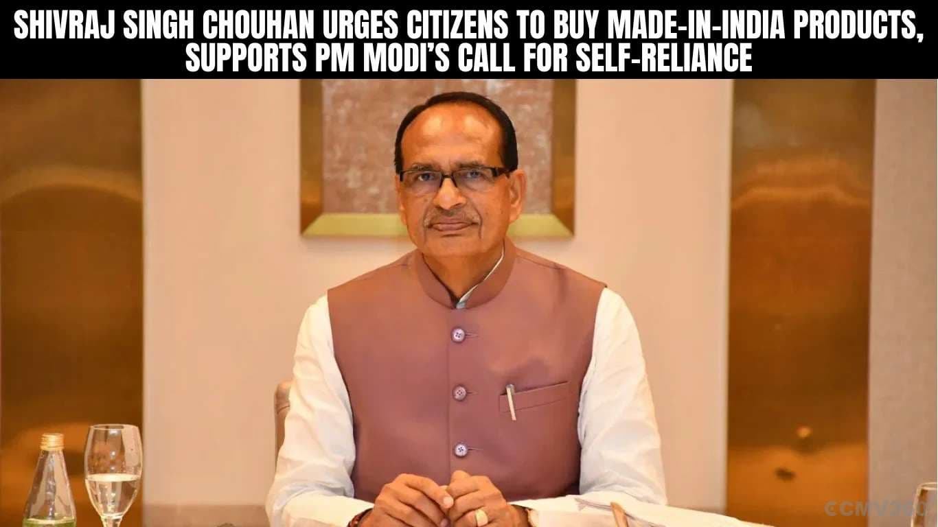 Shivraj Singh Chouhan Urges Citizens to Buy Made-in-India Products, Supports PM Modi’s Call for Self-Reliance Shivraj Singh Chouhan Urges Citizens to Buy Made-in-India.webp