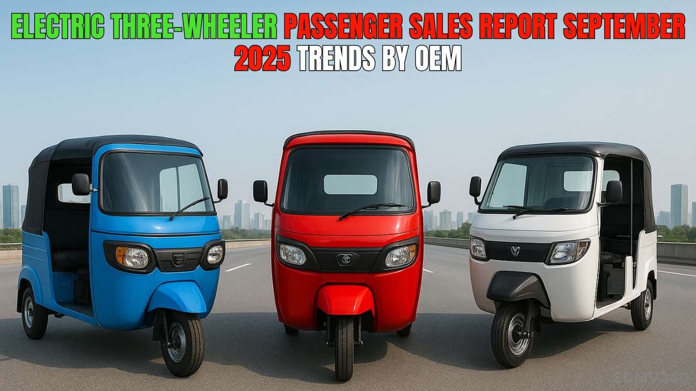 Electric Three-Wheeler Passenger Sales Report September 2025 Trends by OEM Electric Three-Wheeler Passenger Sales Report September 2025 Trends by OEM.png